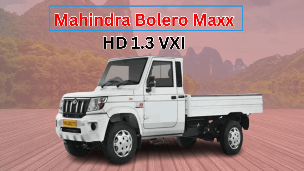 Mahindra Bolero Maxx HD 1.3 vxi